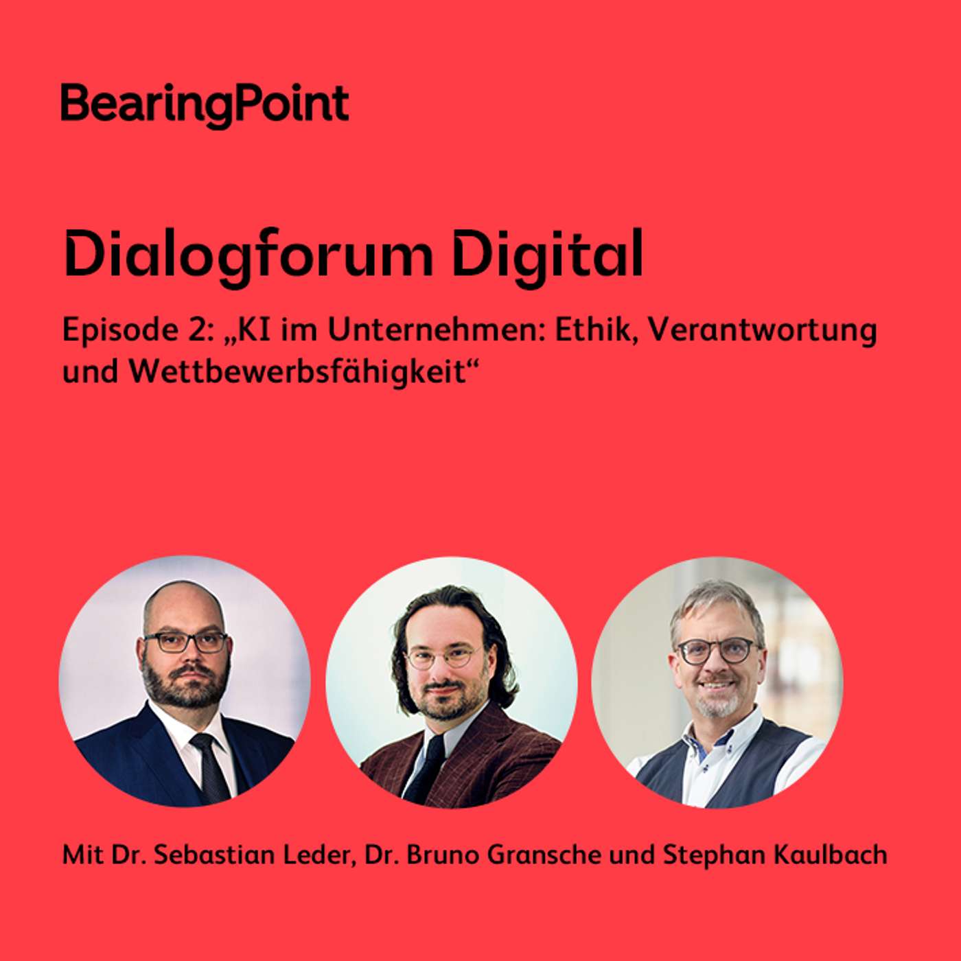 Dialogforum Digital – Episode 2: „KI im Unternehmen: Ethik, Verantwortung und Wettbewerbsfähigkeit“