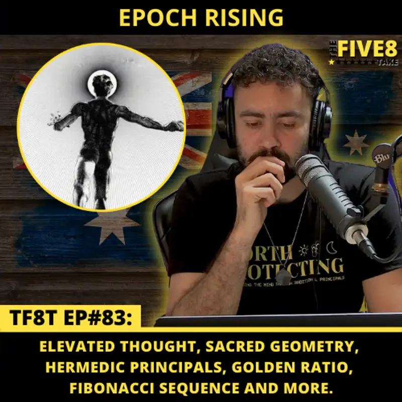 TF8T ep#83: EPOCH RISING (SACRED GEOMETRY)