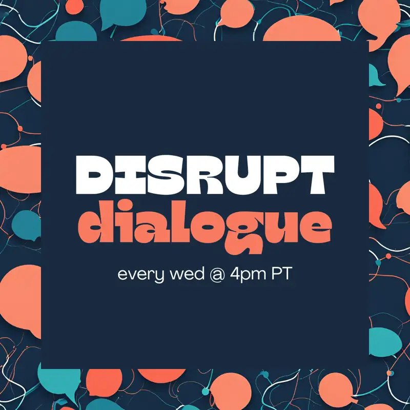 Disrupt Dialogue