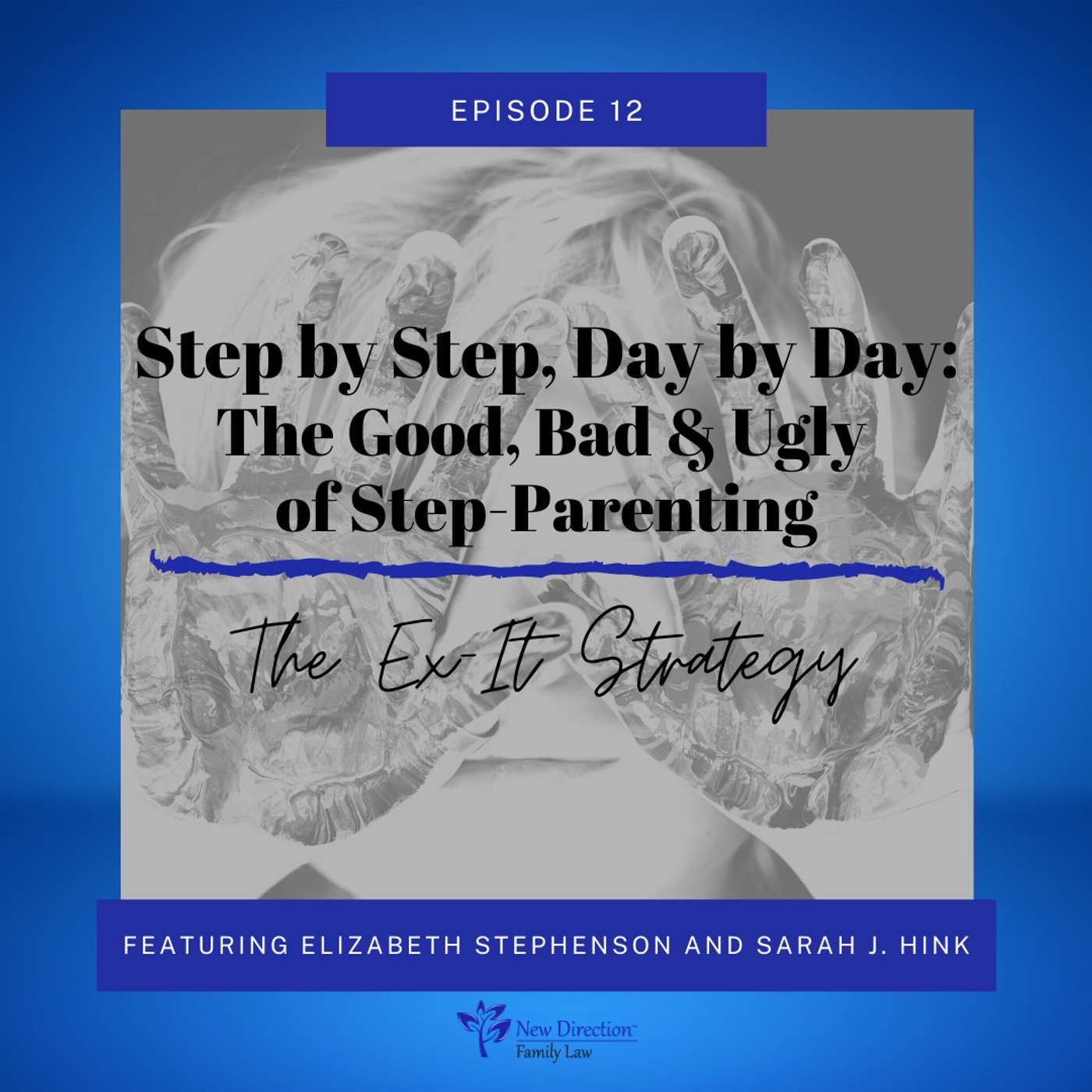 Step by Step, Day by Day: The Good, Bad & Ugly of Step-Parenting