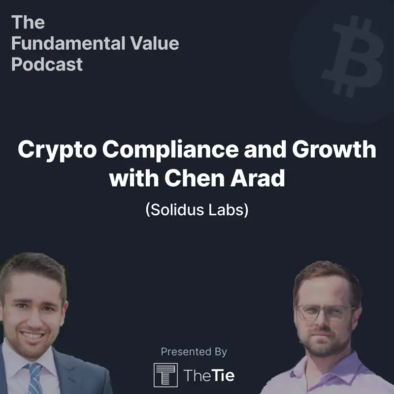 Ep. 30 Crypto Compliance and Growth with Chen Arad (Solidus Labs)