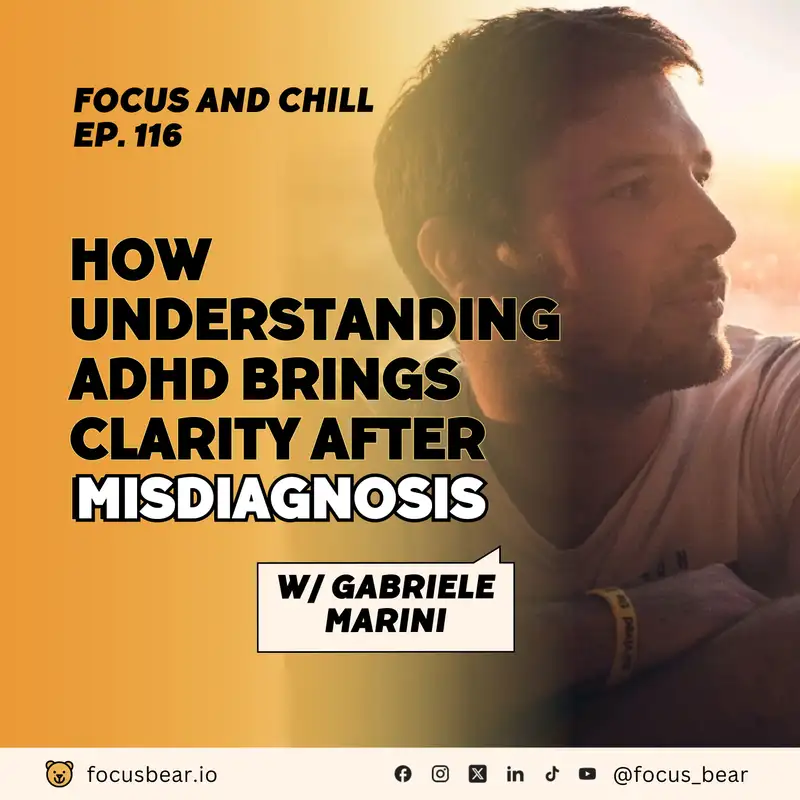 ADHD Misdiagnosis in High Achievers: Gabrielle Marini’s Story – Focus & Chill Ep 116