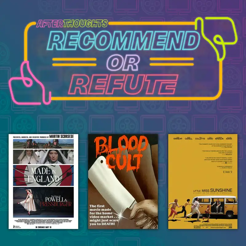 Recommend or Refute | Made in England: The Films of Powell and Pressburger (2024), Blood Cult (1985), and Little Miss Sunshine (2006)