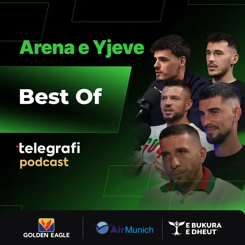 #50: Arena e Yjeve – Episodi Jubilar: Rrëfimet më të fuqishme nga Rudhani, Zyba, Valon Berisha, Korenica dhe Lirim Kastrati