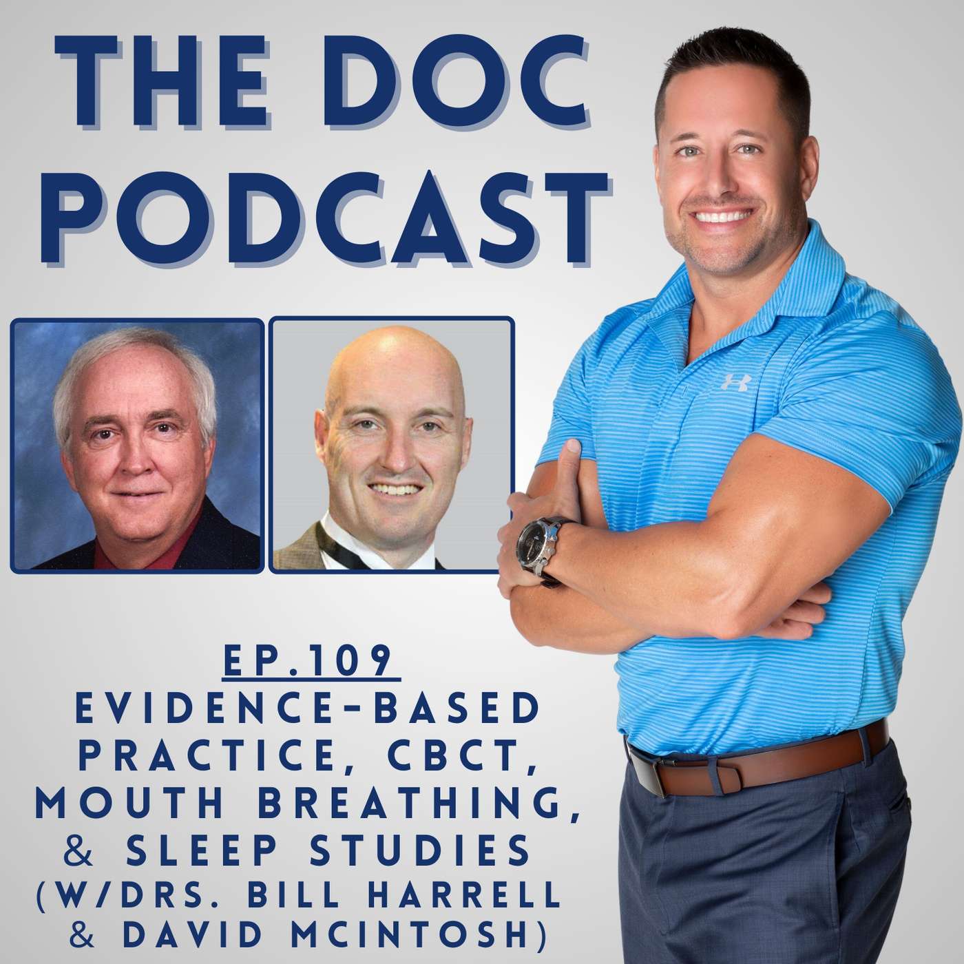 Evidence-Based Practice, CBCT, Mouth Breathing, & Sleep Studies (w/Drs. Harrell & McIntosh) [Ep.109]