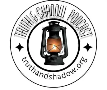 Truth & Shadow Podcast