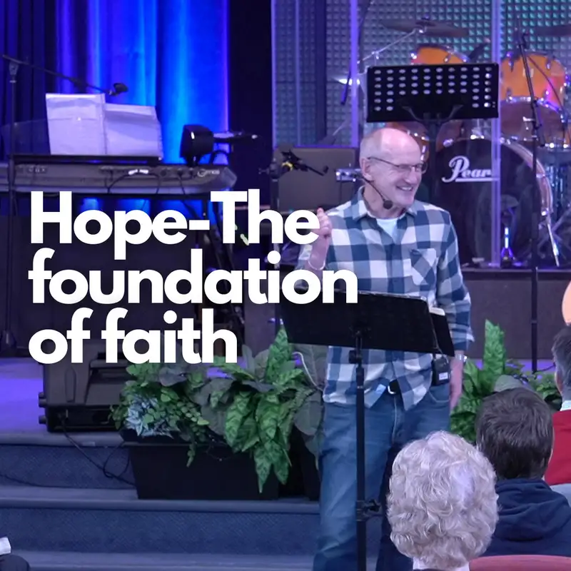 Roger Aubrey: Hope-the foundation of faith