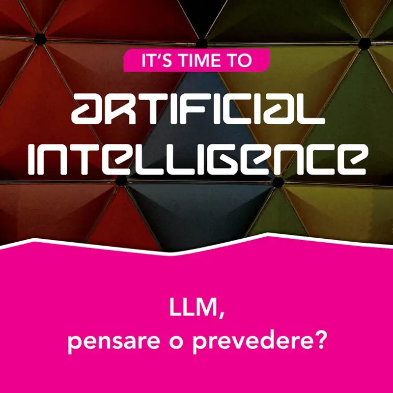S2.Ep3 - LLM, pensare o prevedere? 