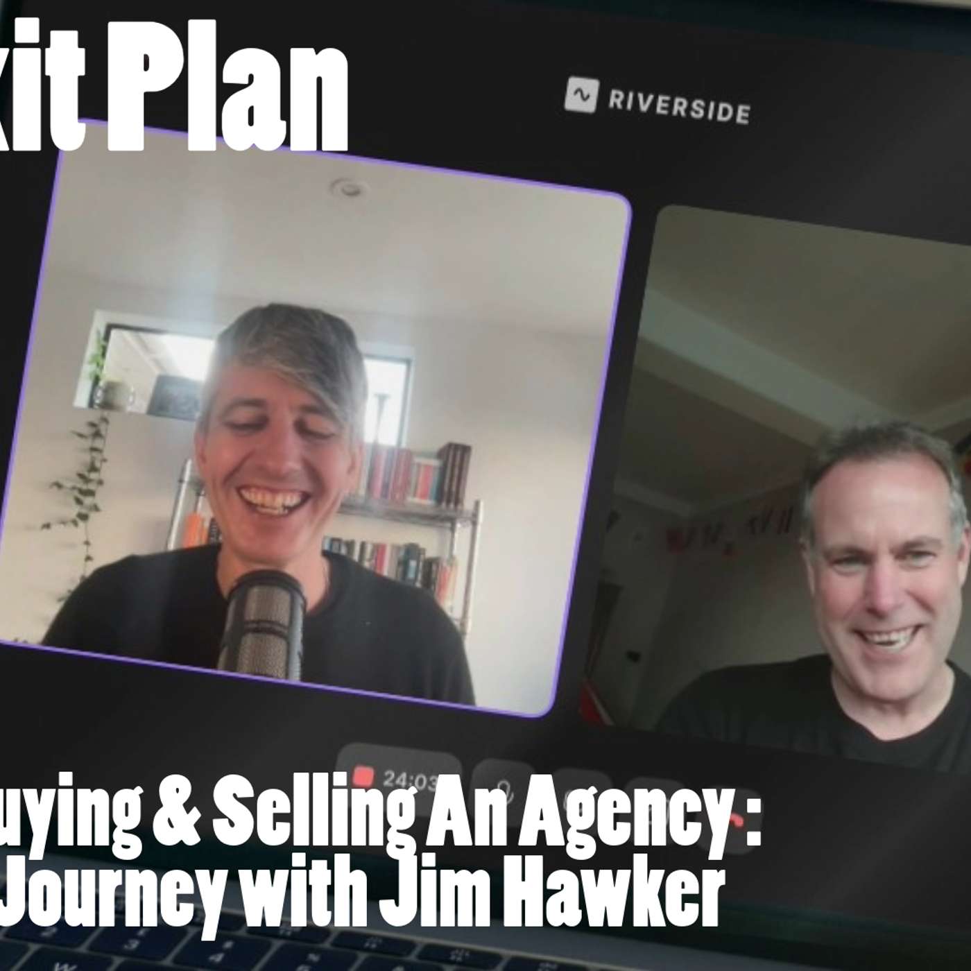 Merging, Buying & Selling An Agency : The 3Pipe Journey with Jim Hawker