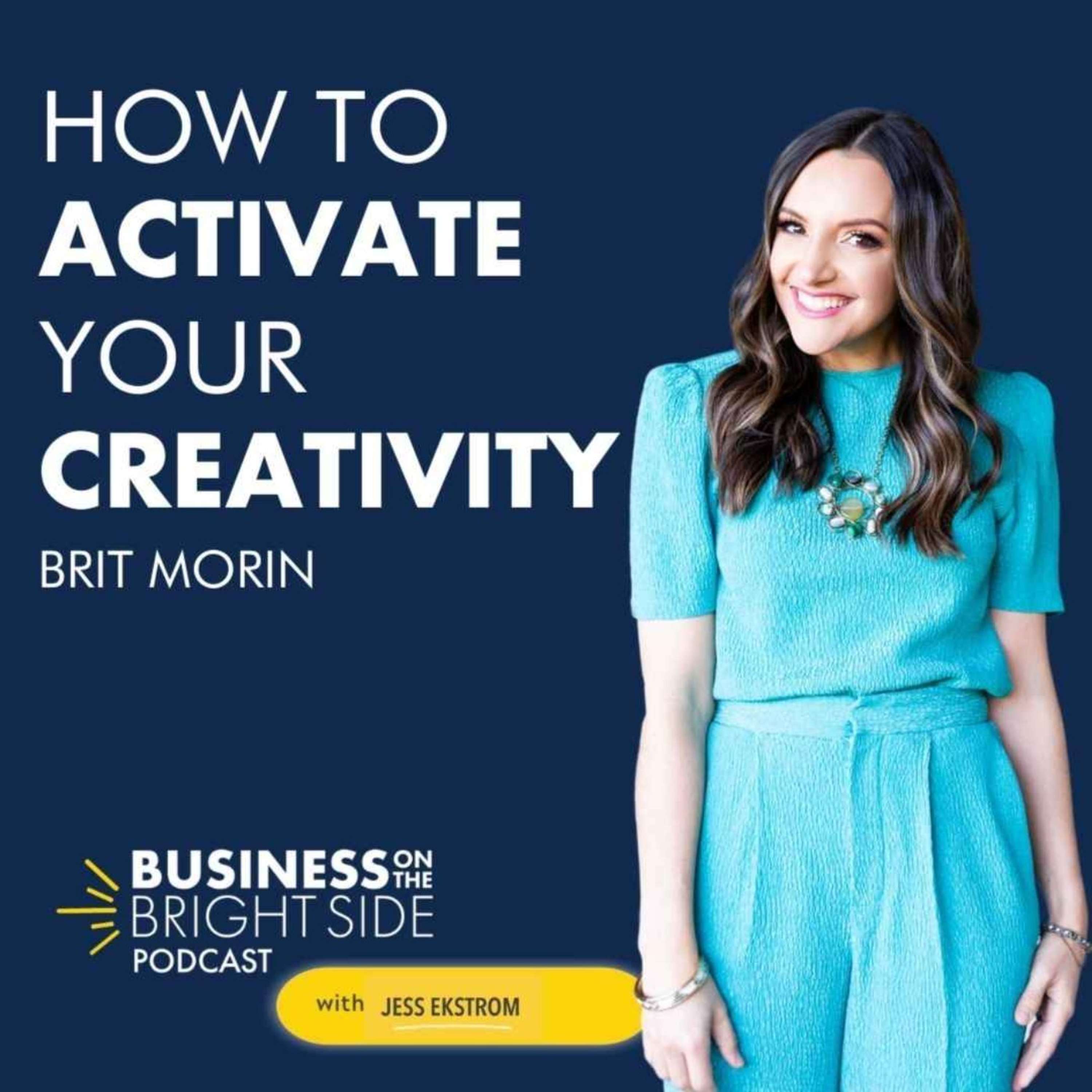 36: How to Activate Your Creativity with Brit Morin
