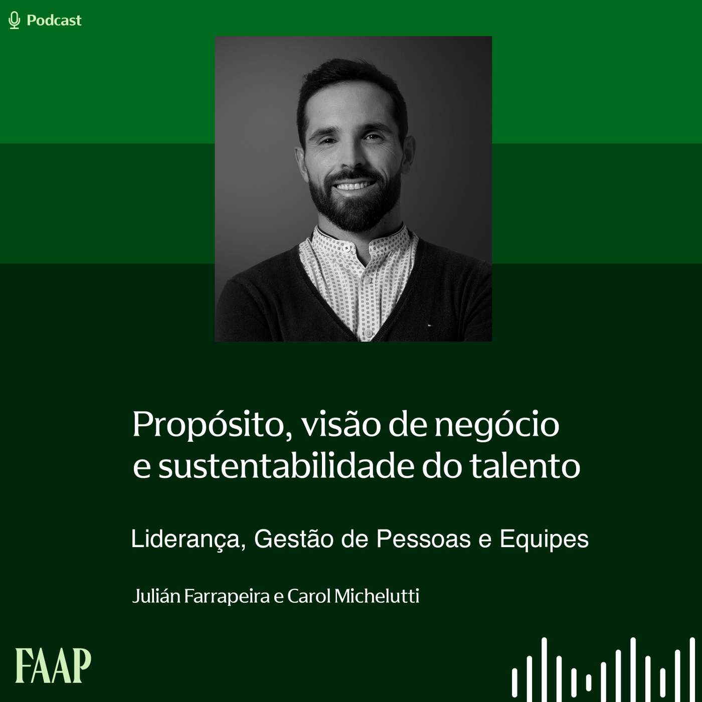 Propósito, visão de negócio e sustentabilidade do talento