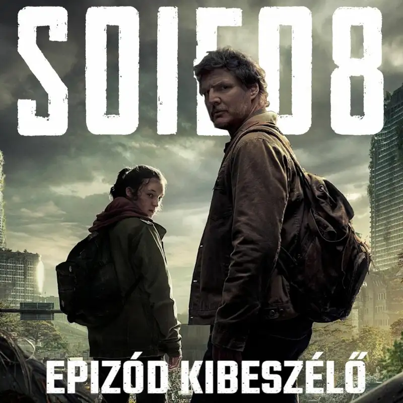 TV Up: The Last of Us 1. évad 8. rész kibeszélő (vendég: Gergő)