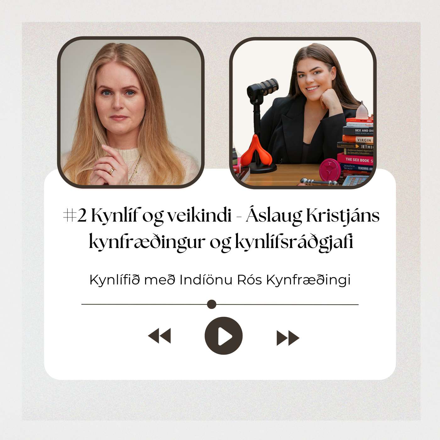 #2 Kynlíf og veikindi - Áslaug Kristjáns kynfræðingur og kynlífsráðgjafi episode artwork