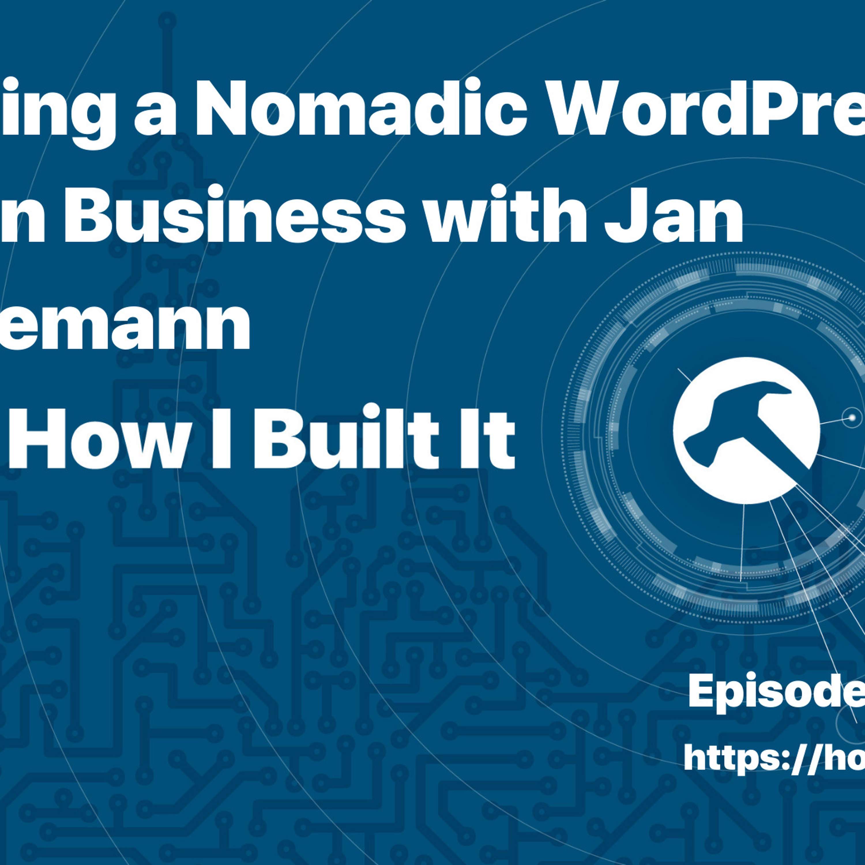 Building a Nomadic WordPress Plugin Business with Jan Thielemann