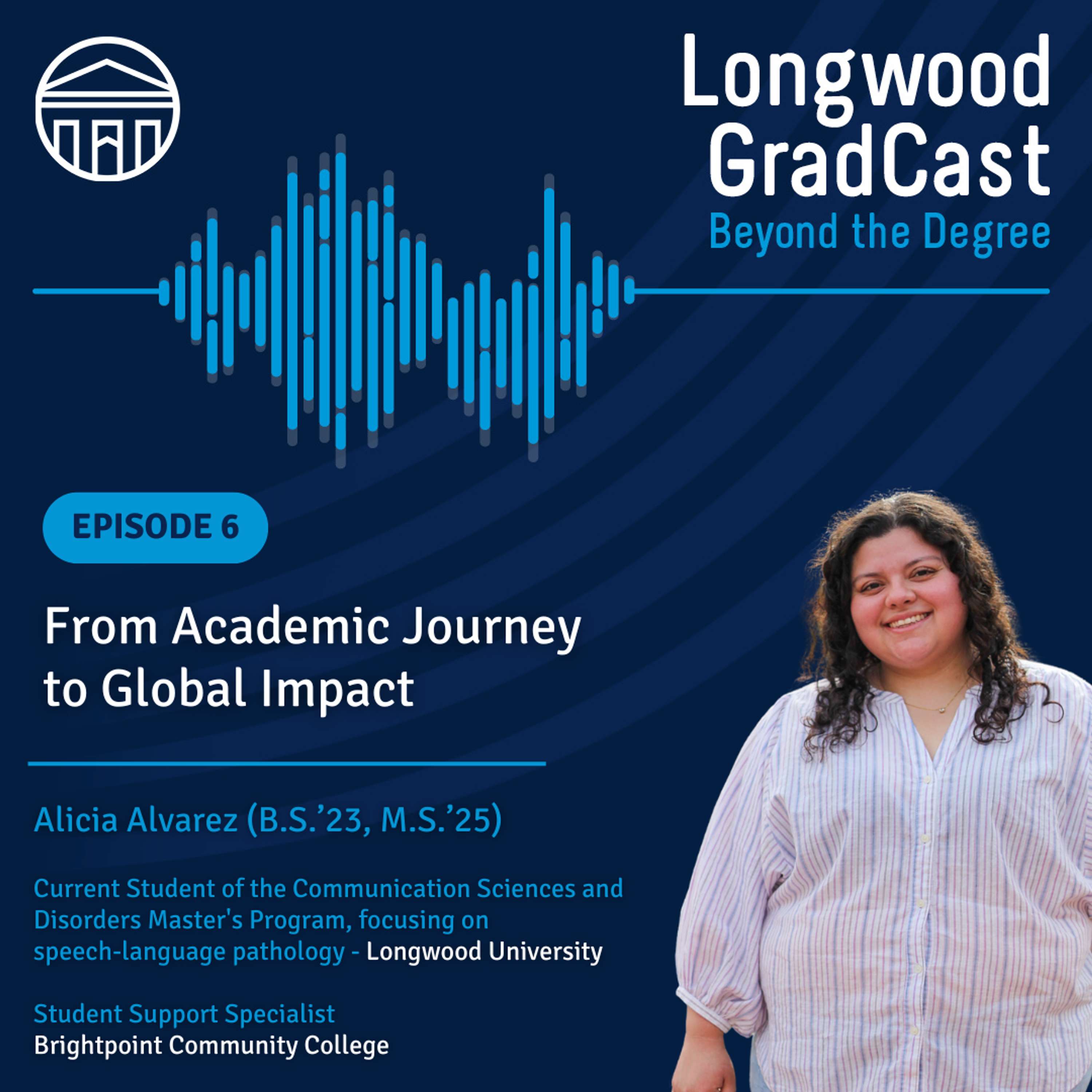Longwood GradCast - Beyond the Degree