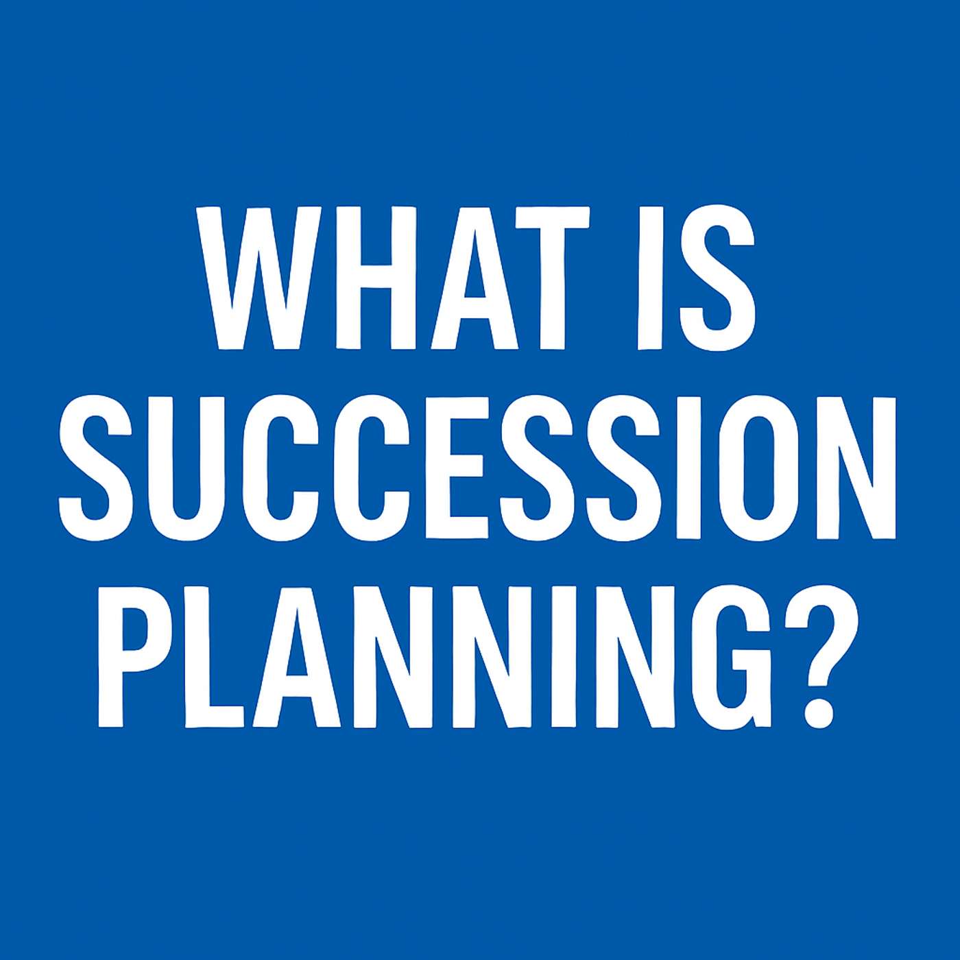 What is Succession Planning and How Does Succession Planning Work? | 824