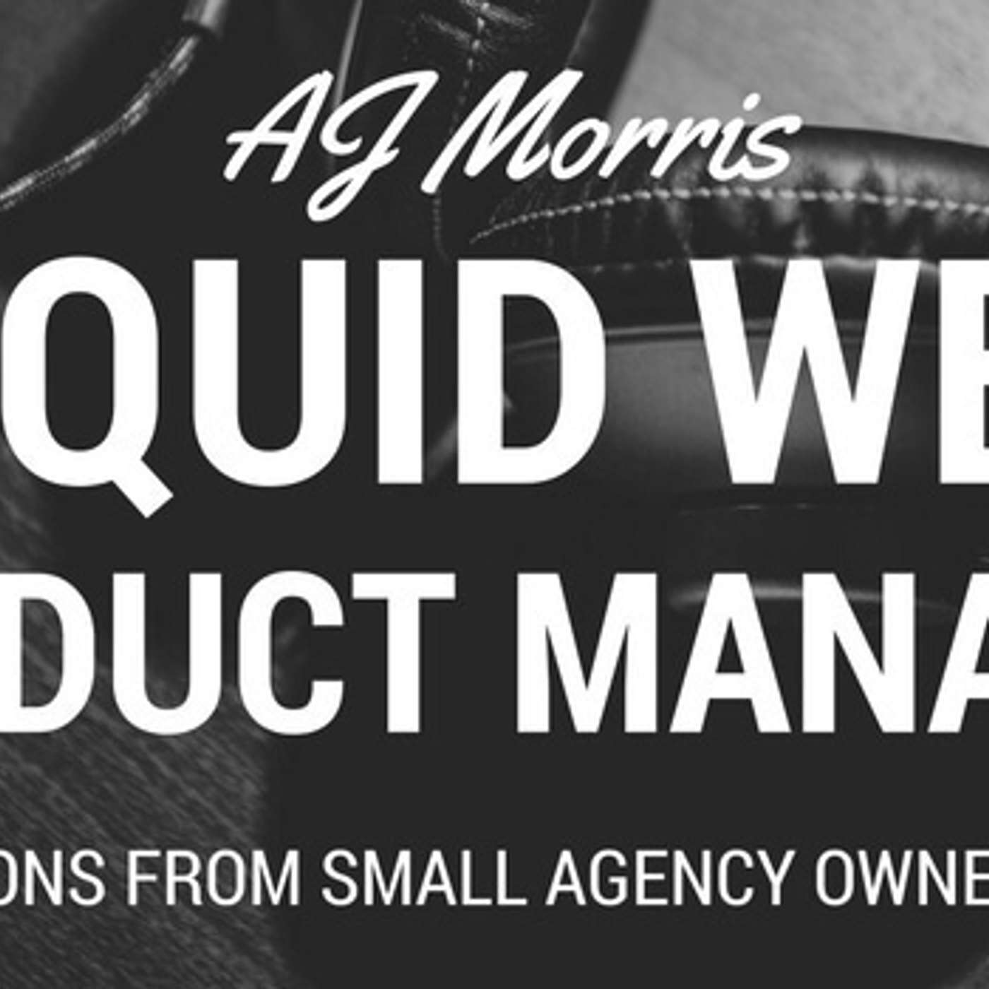 S4 E6: AJ Morris on small agency ownership