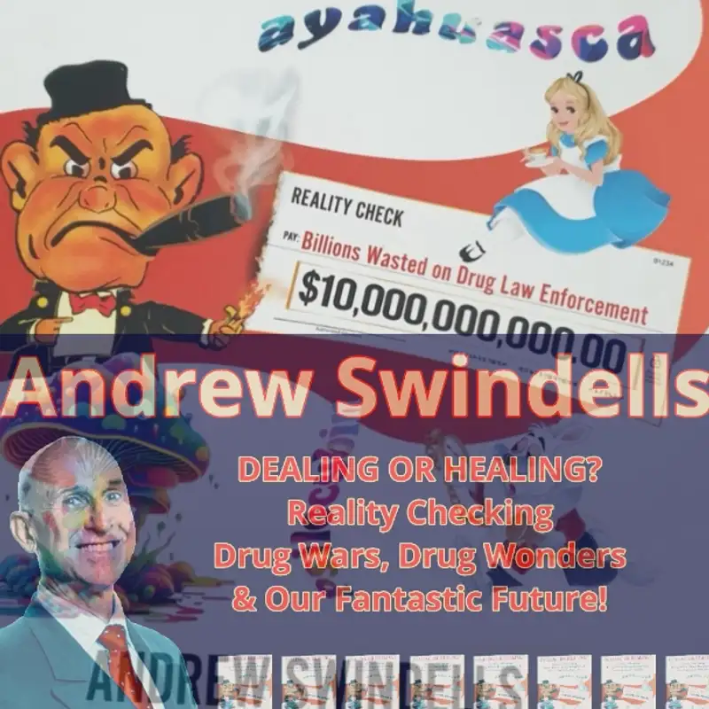 Andrew Swindells - The War on Drugs, Healing or Dealing?