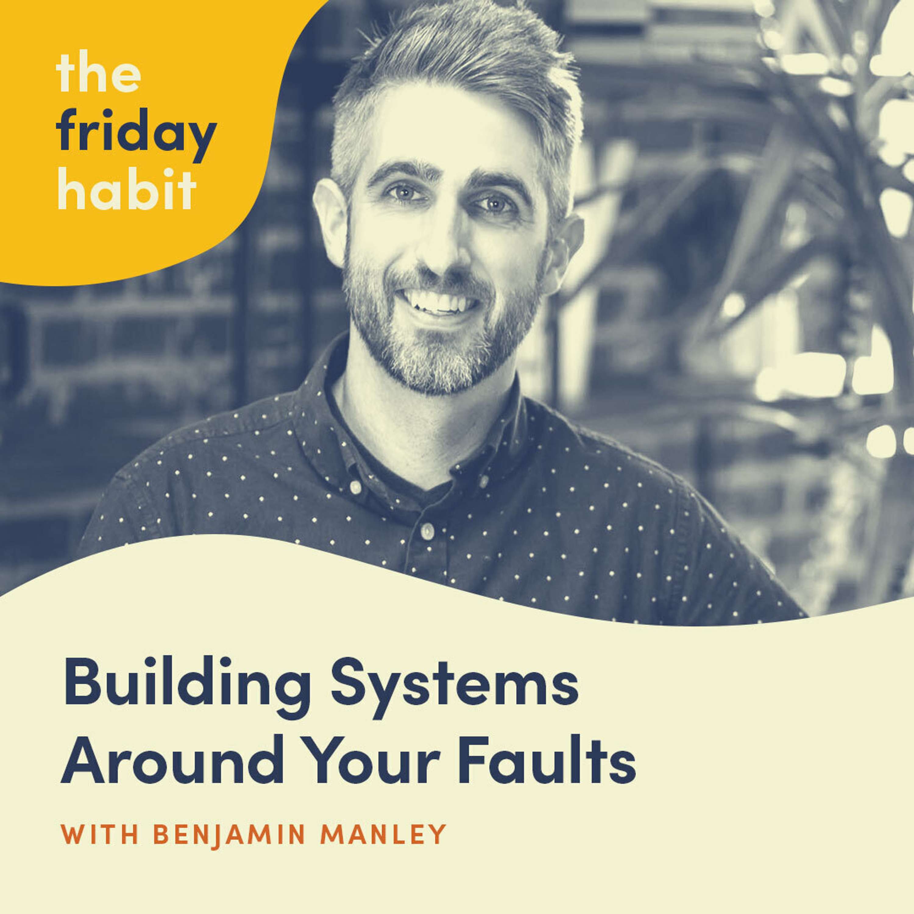 The Friday Habit