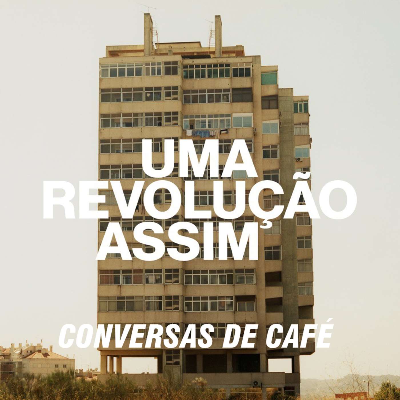 Uma Revolução Assim | Conversas de Café