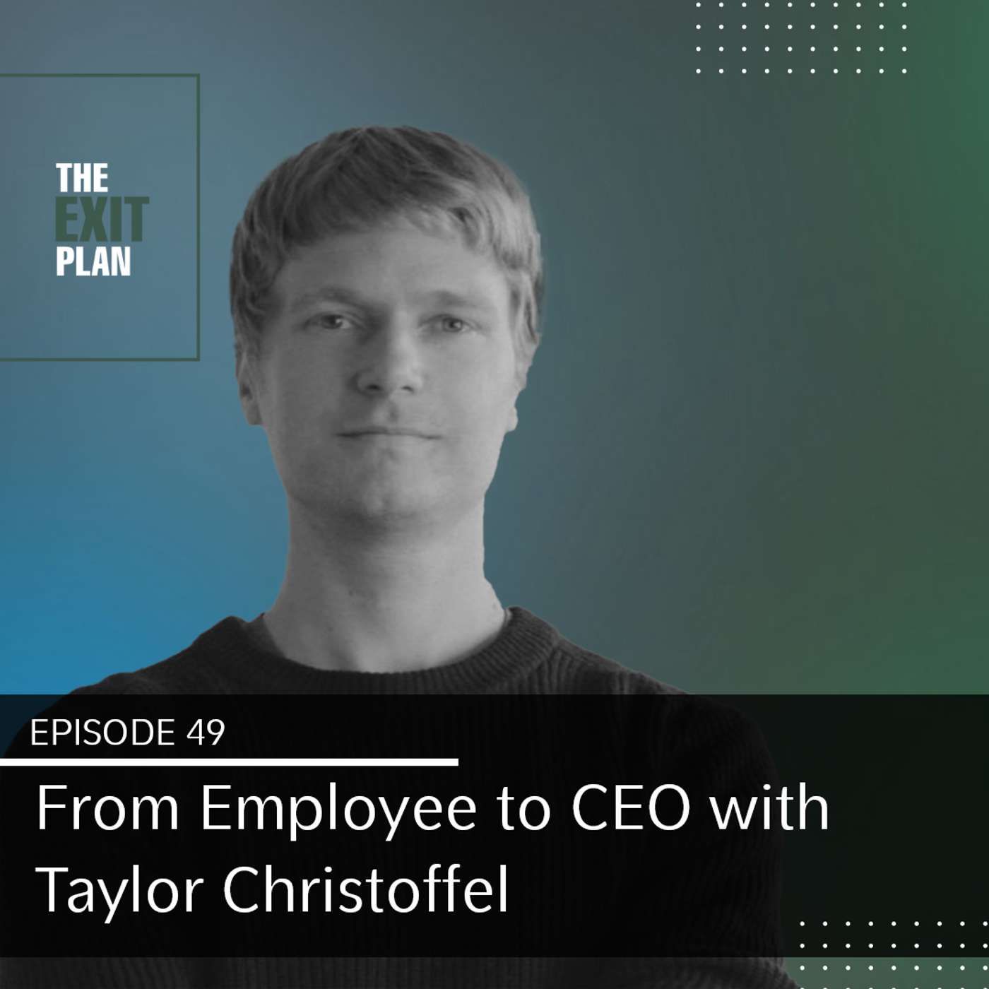 Taylor Christoffel: From Employee to CEO of Uncubed