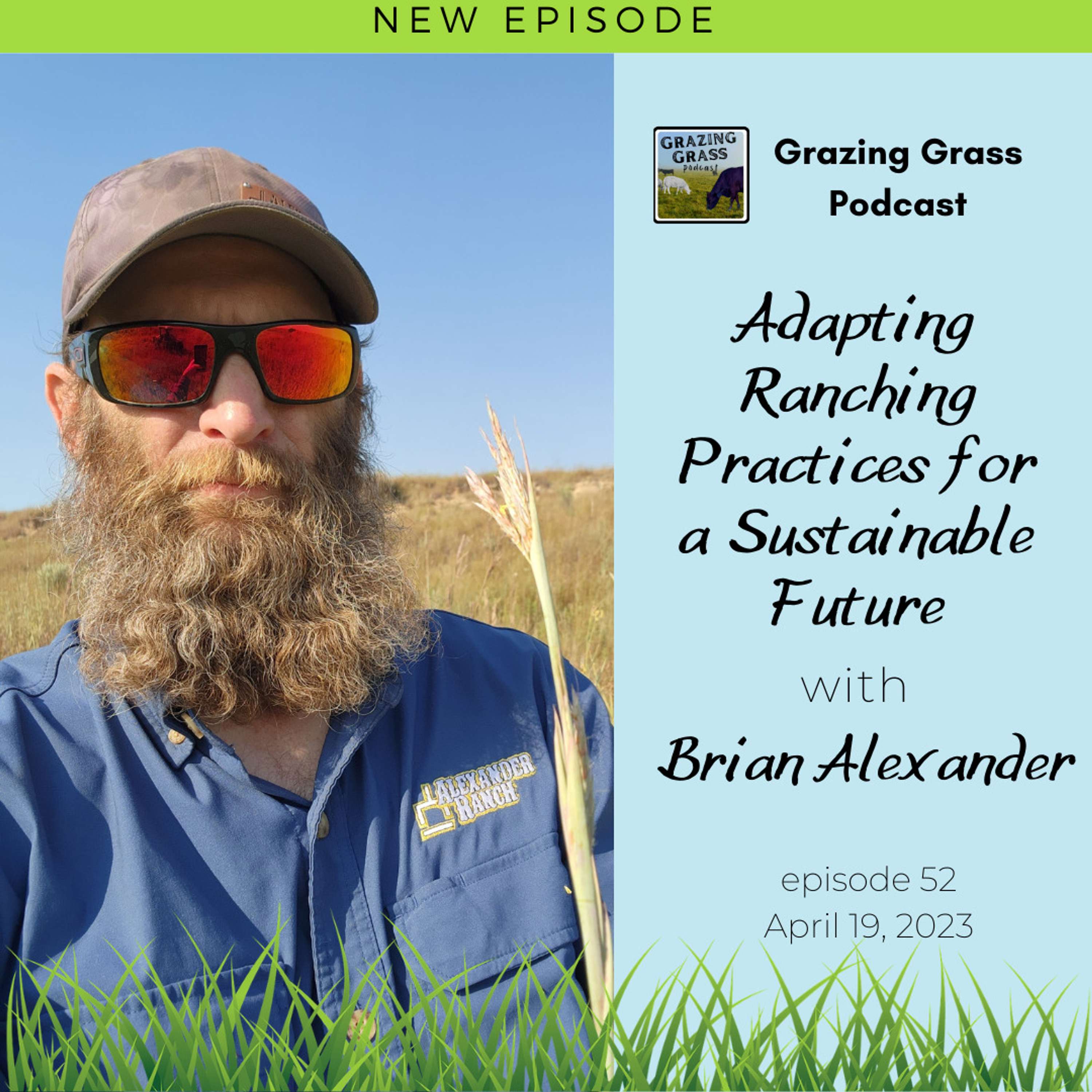 Grazing Grass Podcast sharing Regenerative Ag Stories