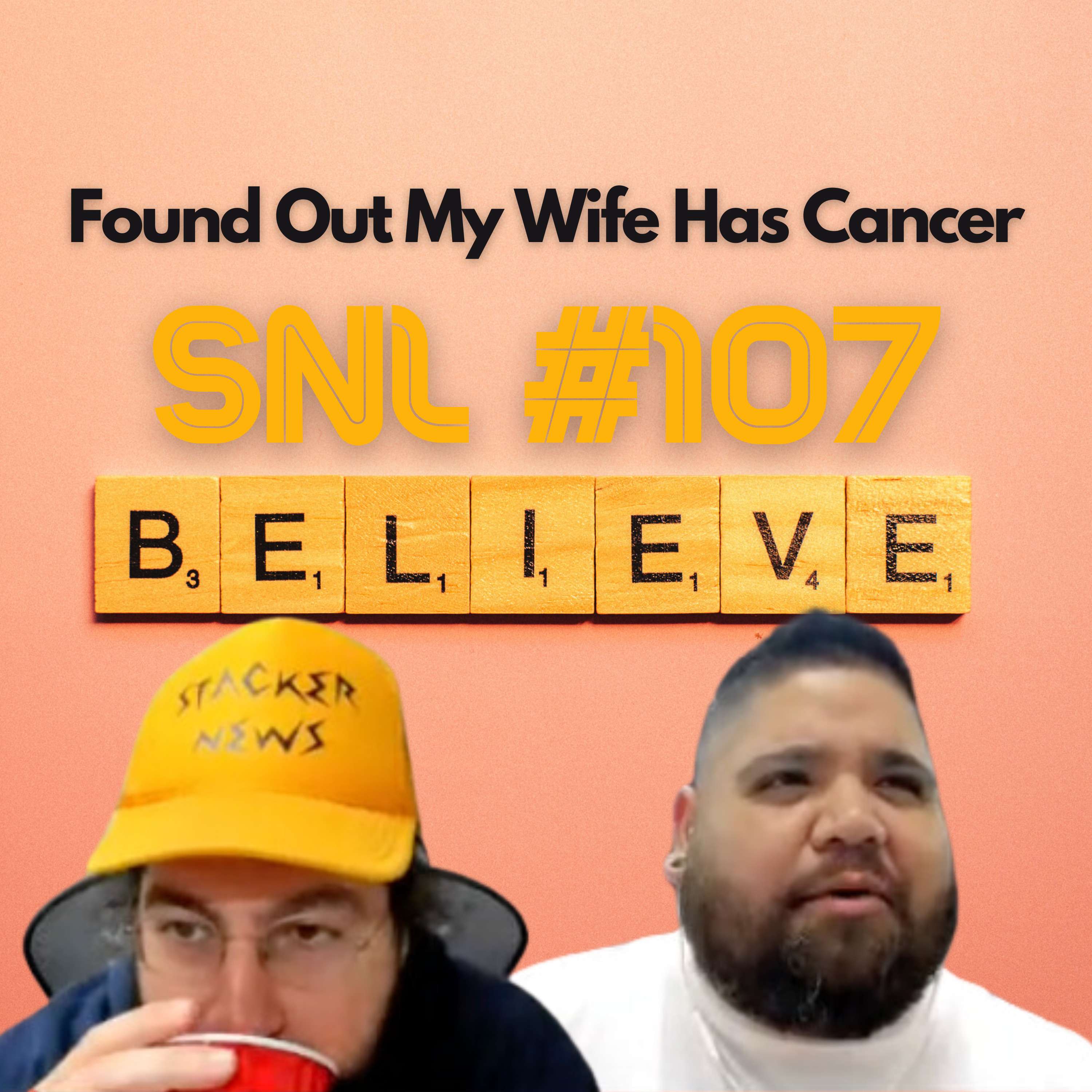 Stacker News Live #107: Found Out My Wife Has Cancer