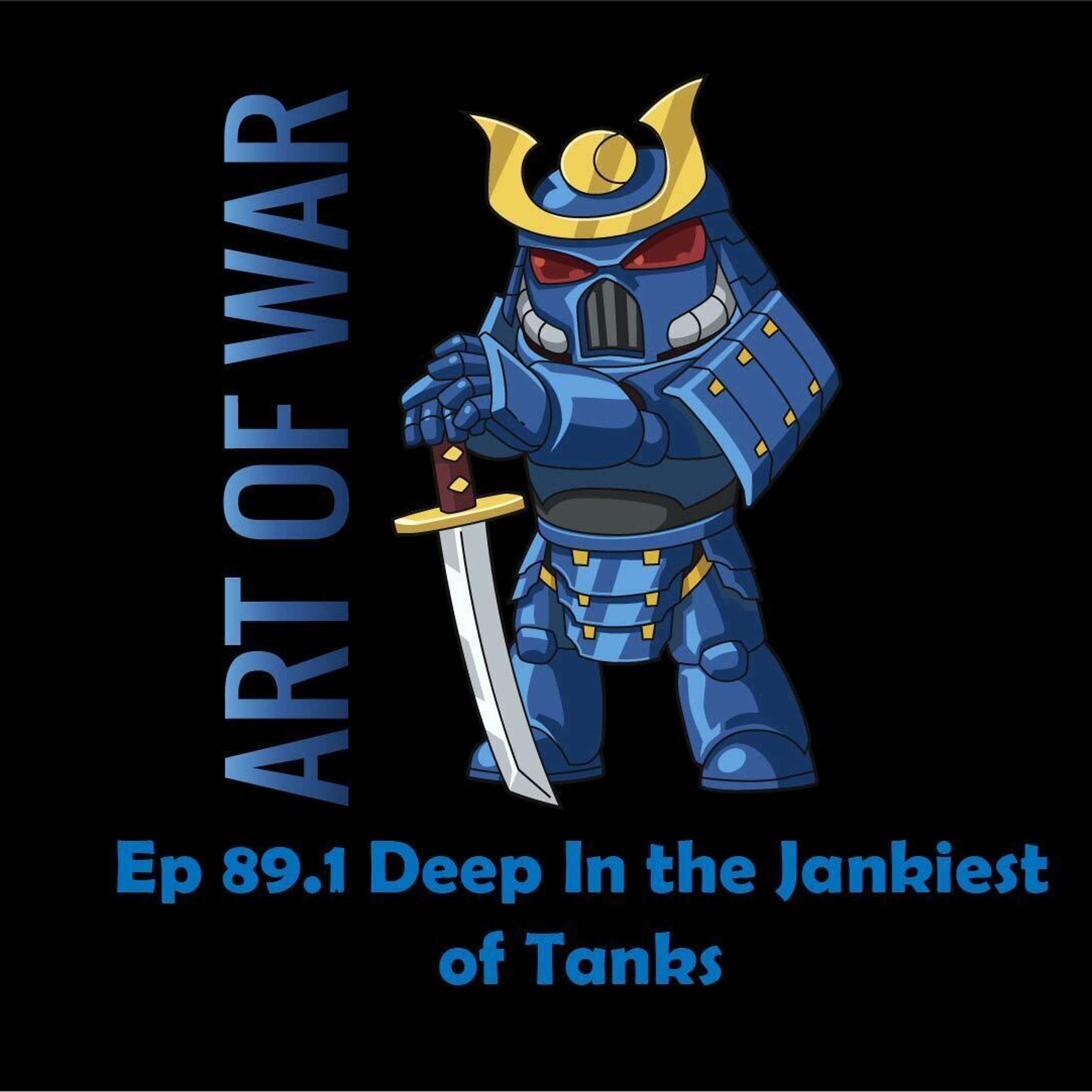 AOW Ep. 89.1 Deep in the Jankiest of Tanks