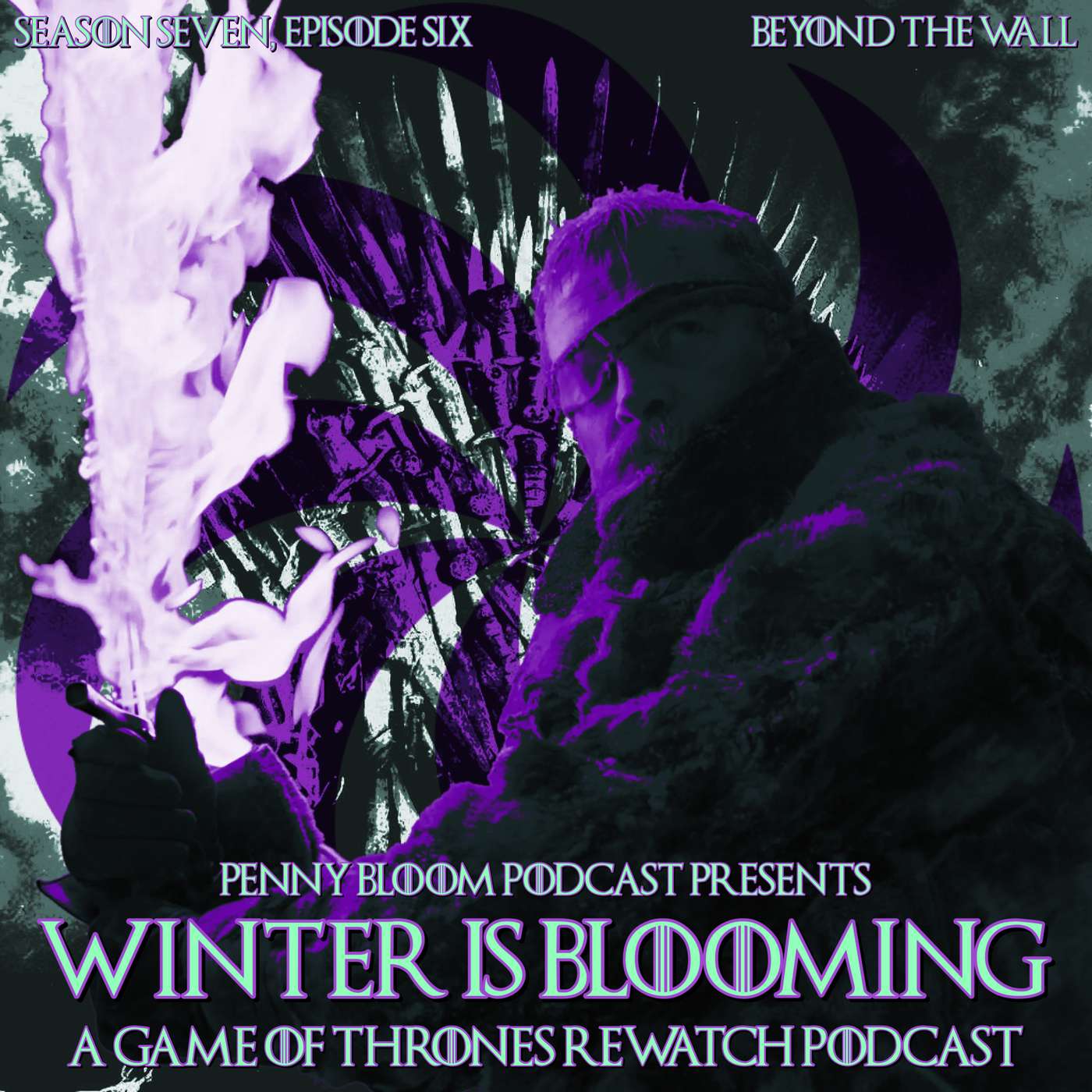 Winter is Blooming • Game of Thrones #706 • “Beyond the Wall”