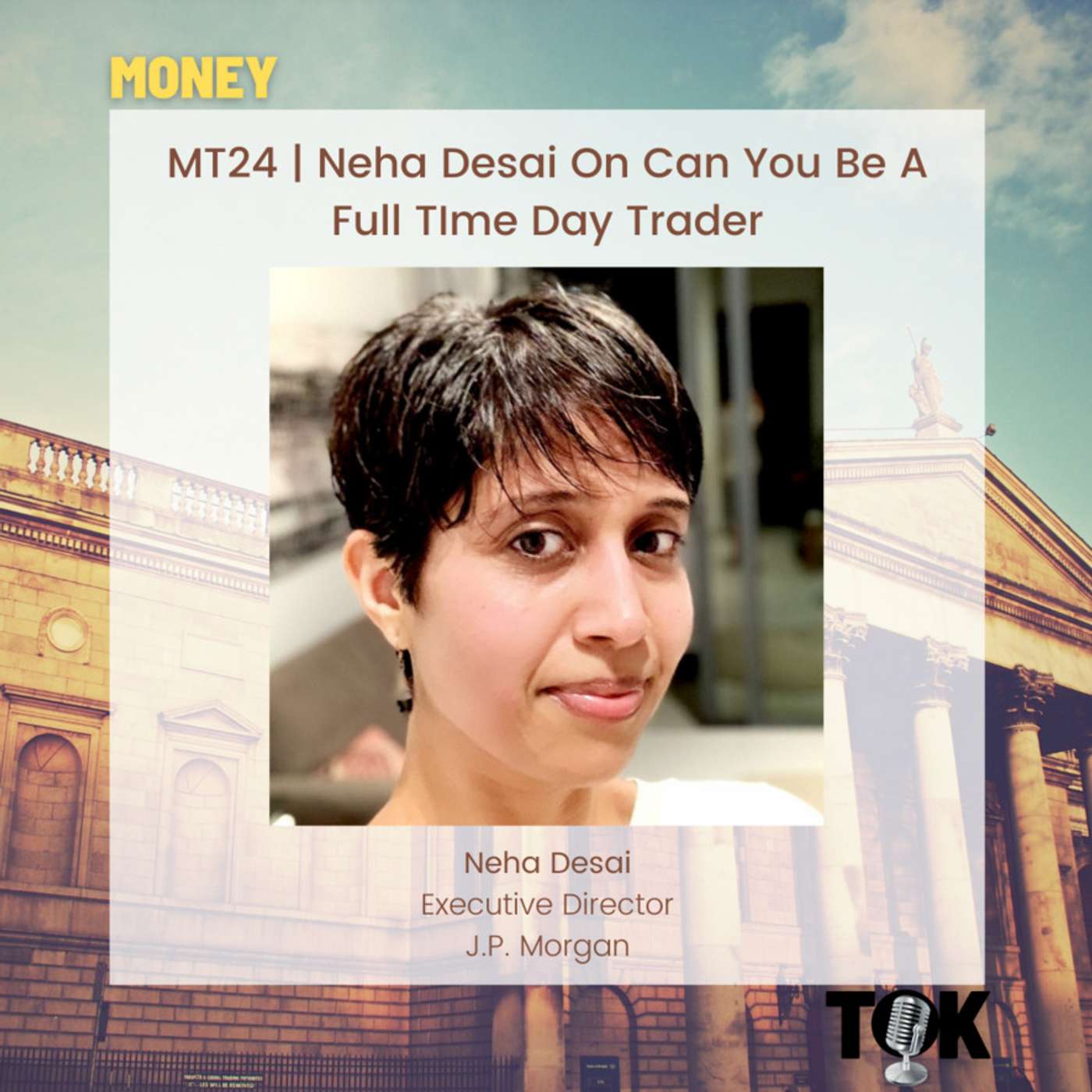 MT24 | Neha Desai On Can You Be A Full Time Day Trader MT24 | Neha Desai On Can You Be A Full Time Day Trader