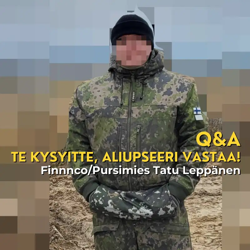 Q&A Suomalaisen aliupseerin kanssa - Te kysyitte, Finnnco vastaa!