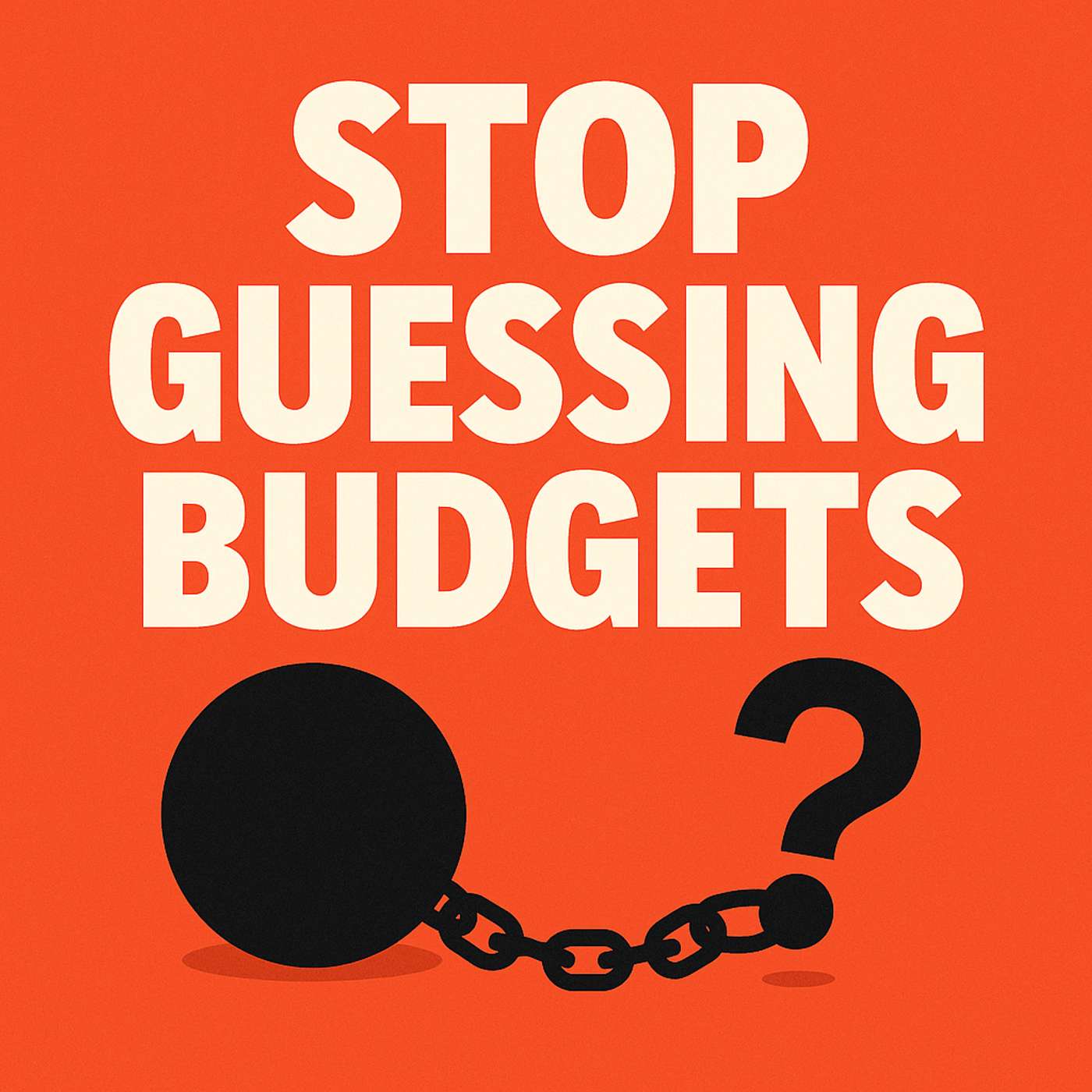 Stop Guessing Budgets