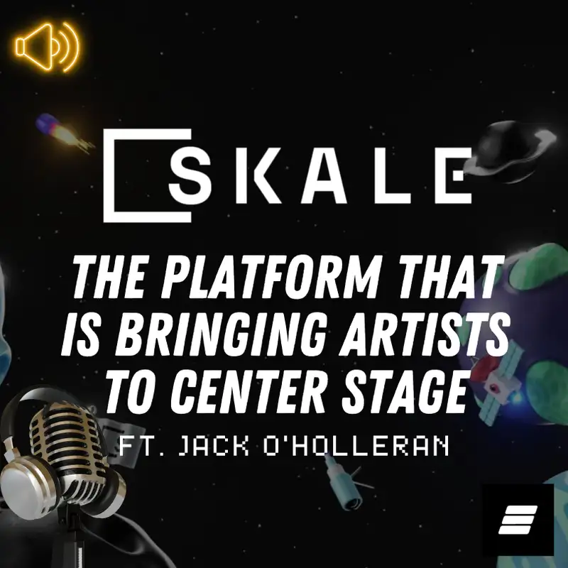 Jack O'Holleran of SKALE — The Platform That Allows You To Create Invisible Web3 Experiences, Plus: Shira Lazar Of The JOMO Effect,