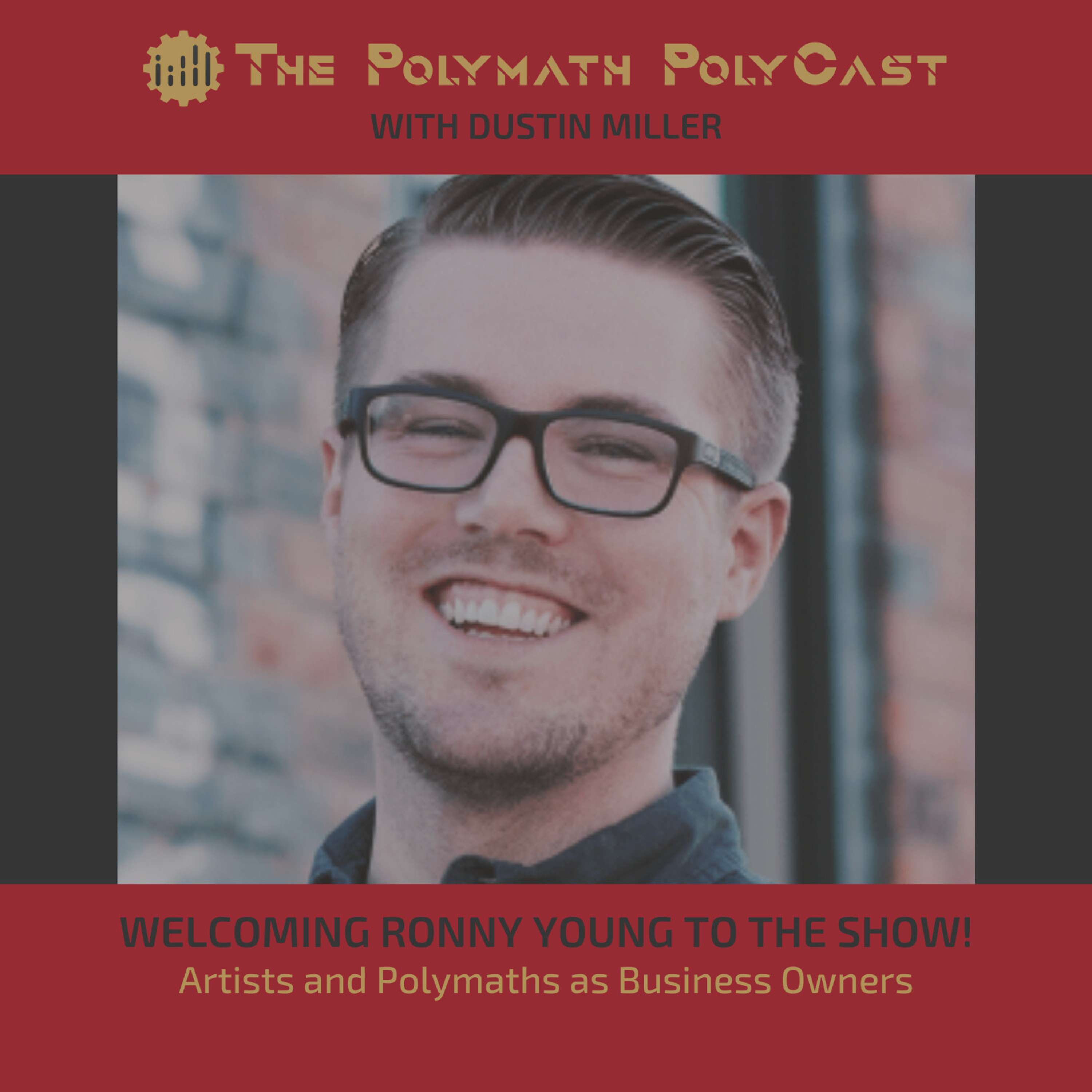 Artists and Polymaths as Business Owners with Ronny Young [Interview]