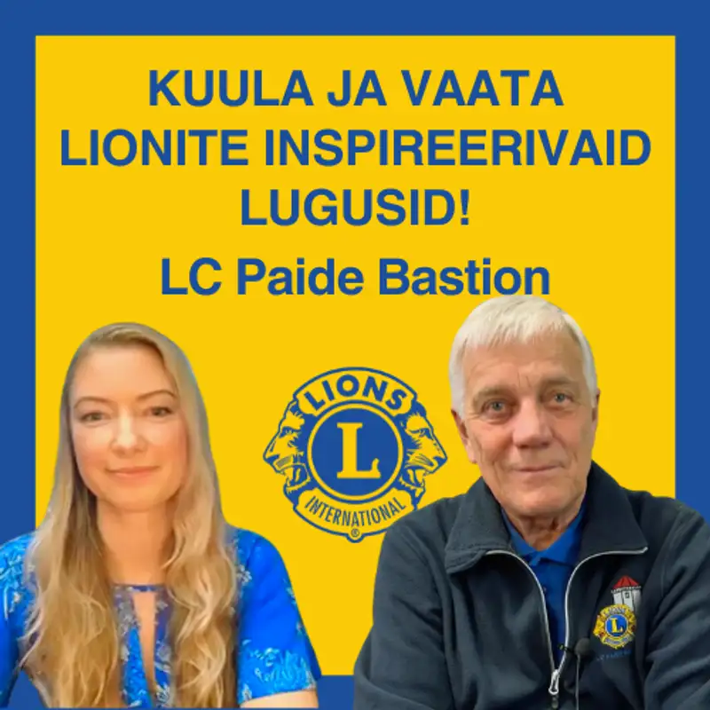 Vello Talviste - LC Paide Bastion. Ajalooline ja väärtuslik ülevaade lionsi liikumisest Eestis.