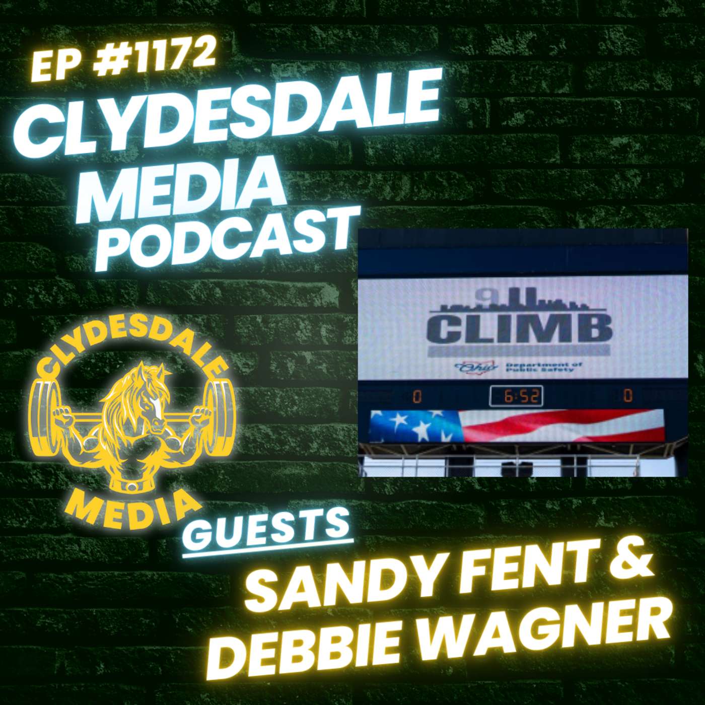 Clydesdale Media Podcast - Sandy Fent & Debbie Wagner with 9/11 Climb.