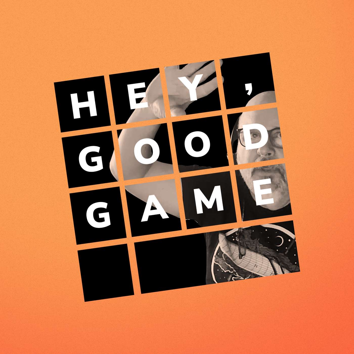 Hey, Good Game