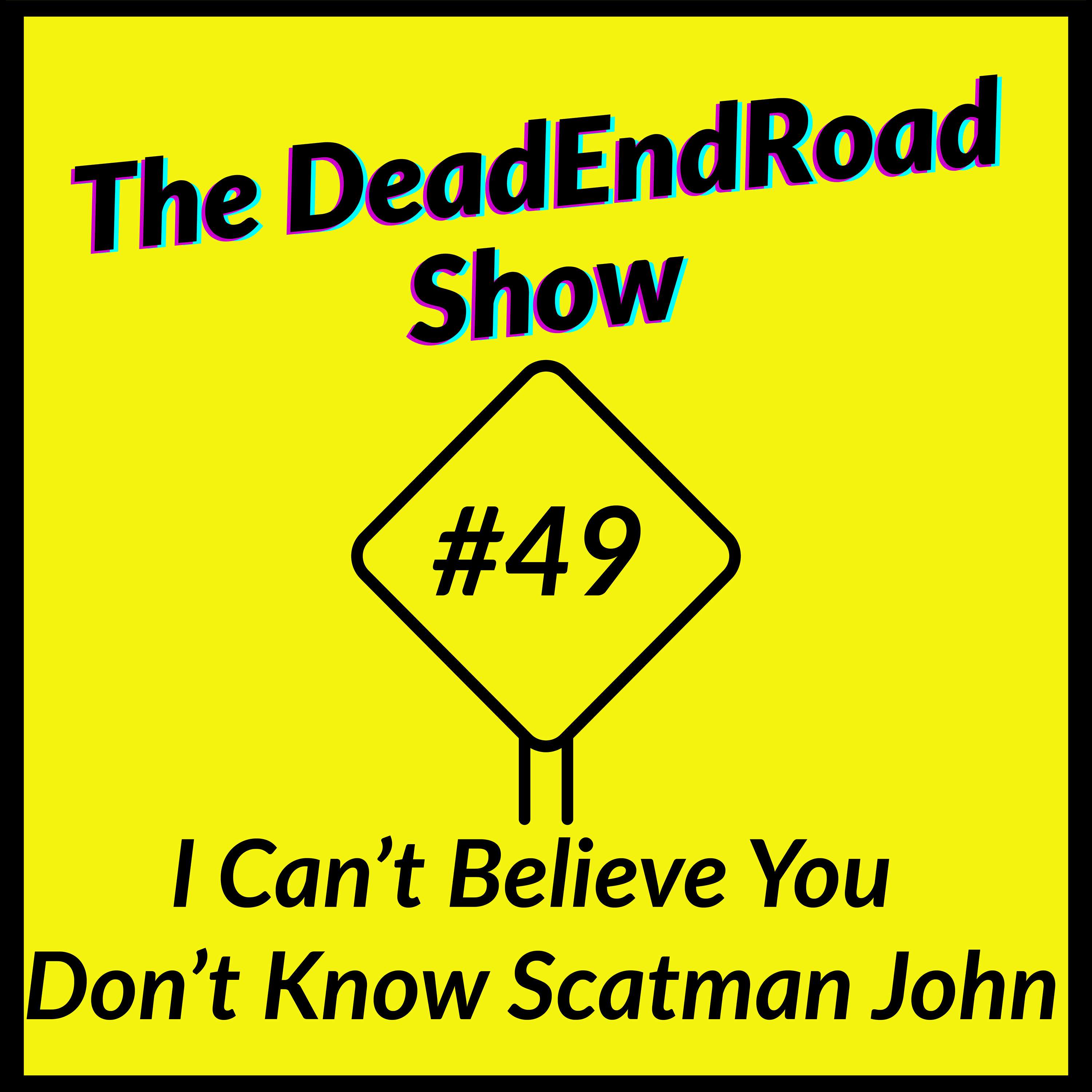 The DeadEndRoad Show