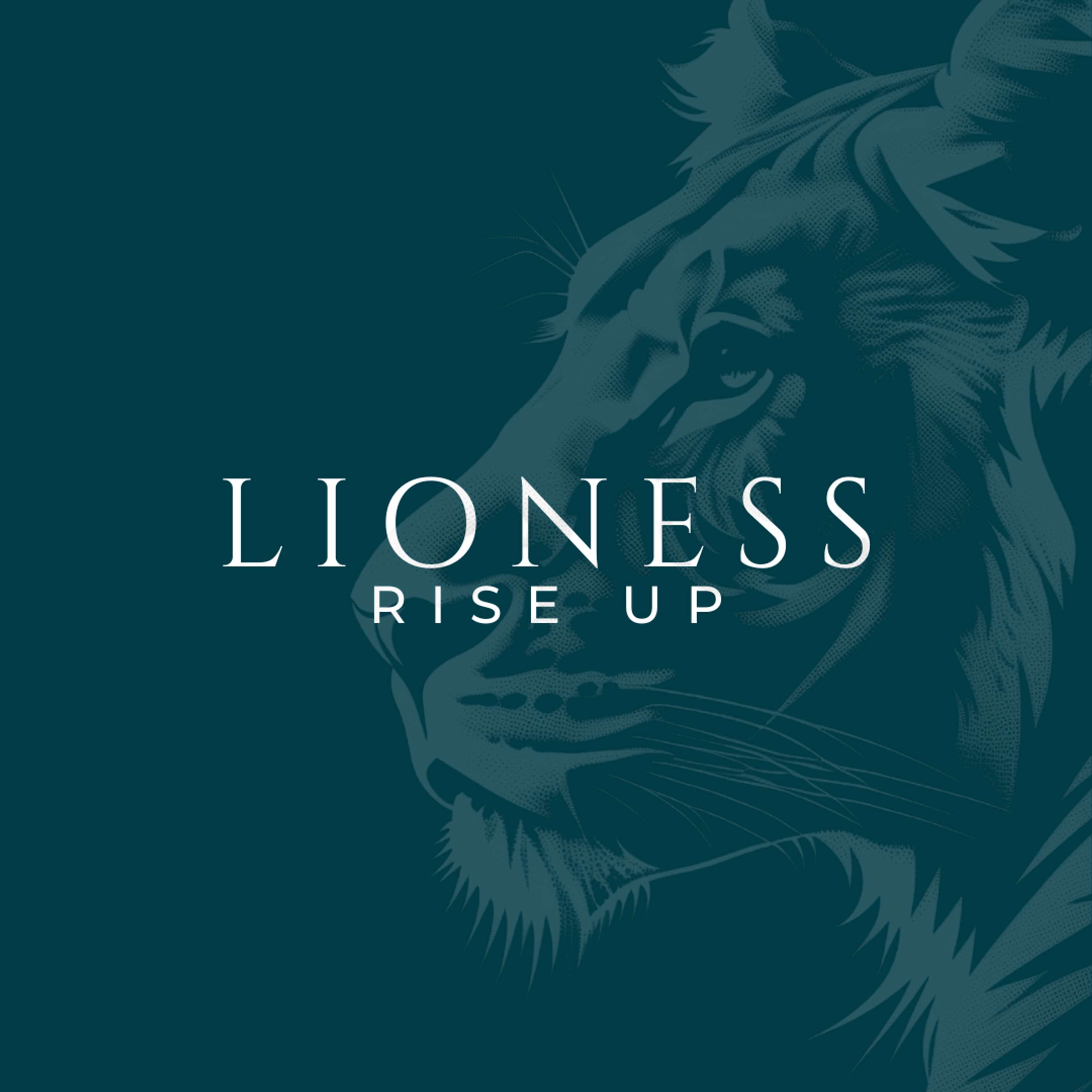 Lioness Conversations: Brave Stories of Women Leaders & Female Founders | Women leading with confidence, empowerment, entrepreneurship, innovation, impact