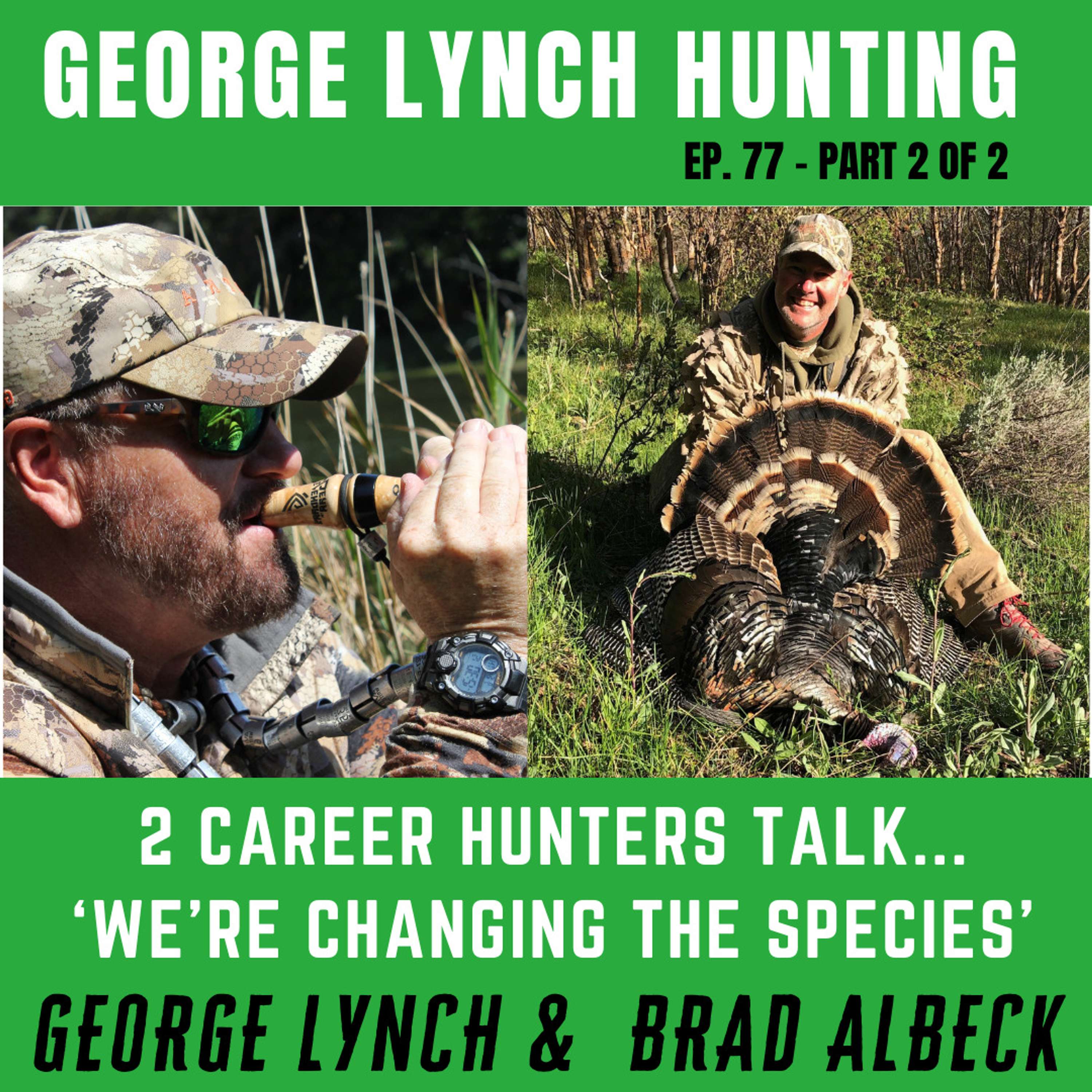 WE'RE CHANGING THE SPECIES!  Part 2 of 2, by GEORGE LYNCH and BRAD ALBECK, two career hunters | Waterfowl Hunting