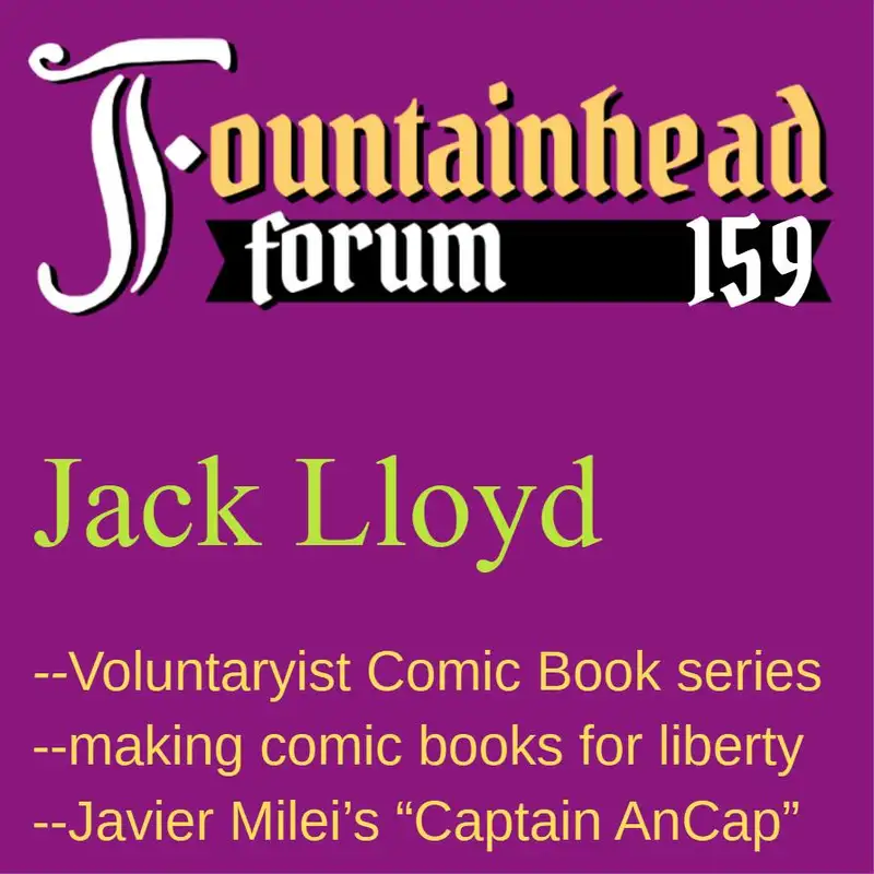 FF-159: Jack Lloyd on comic books and influencing Javier Milei's character Captain Ancap