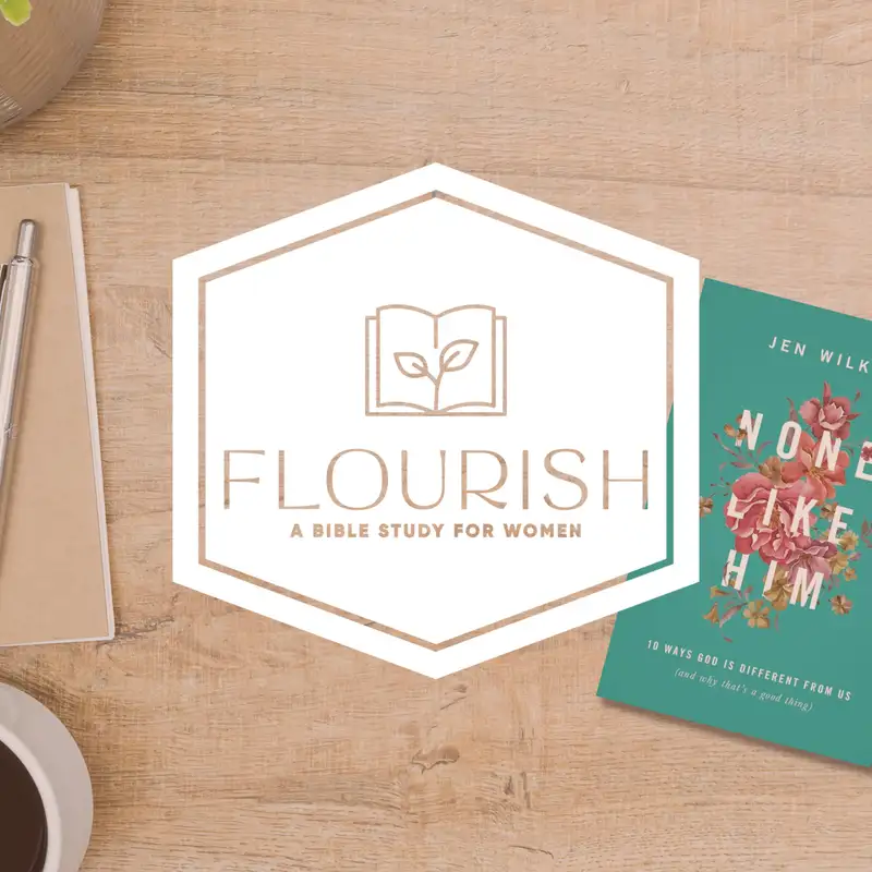 Flourish: None Like Him