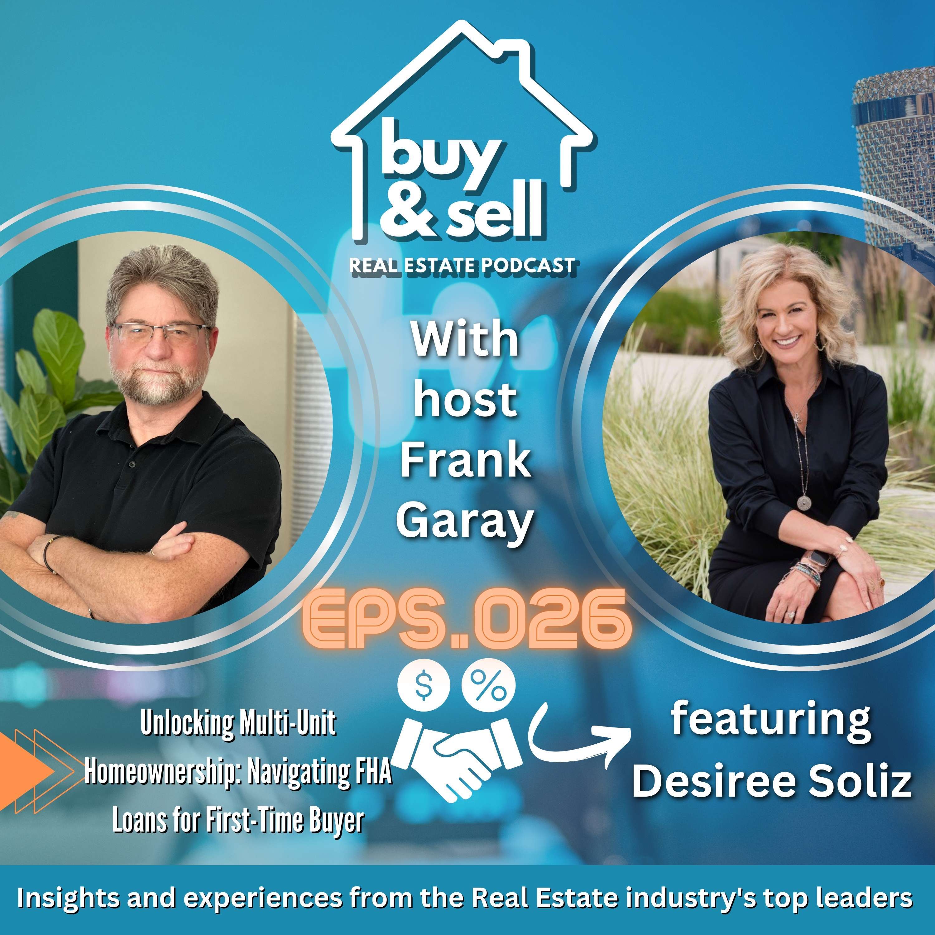 Episode 026-Unlocking Multi-Unit Homeownership: Navigating FHA Loans with Desiree Soliz