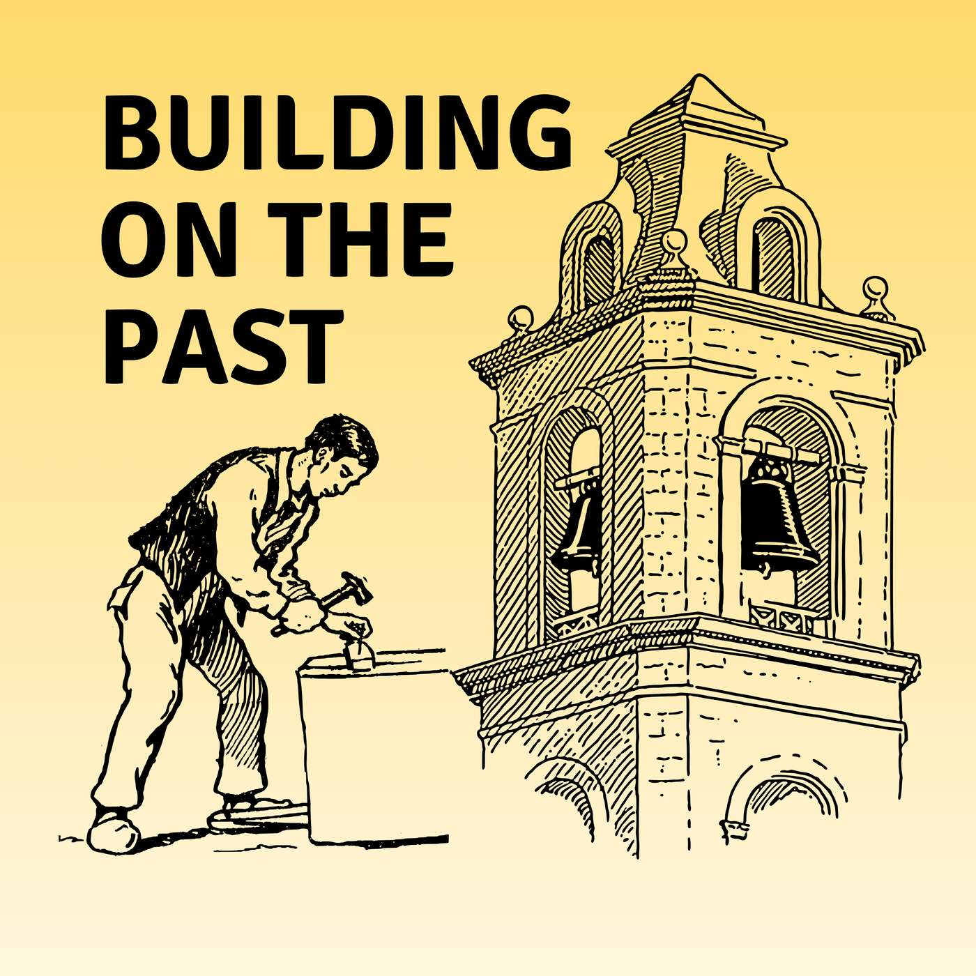 Building on the Past