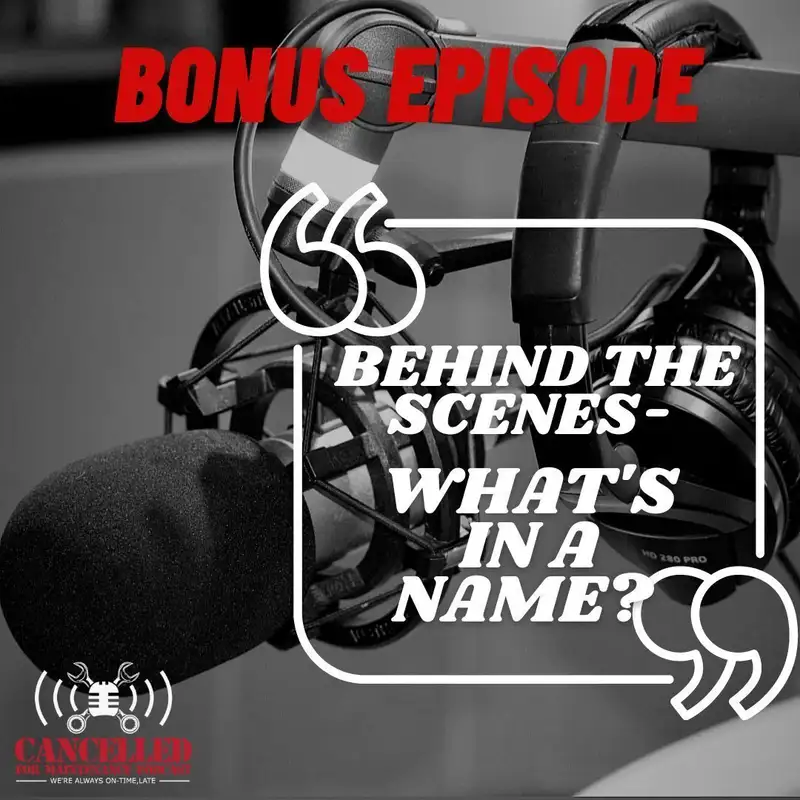 Behind the Scenes- What's in a name?