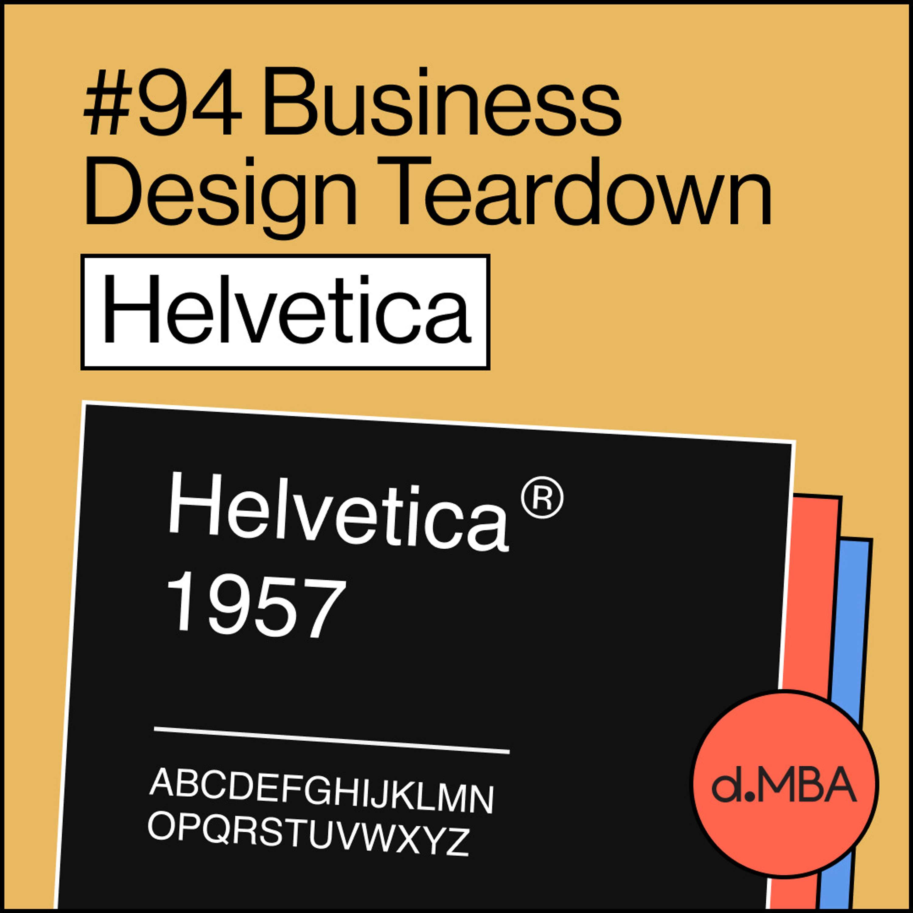 94- Helvetica - Business Design Teardown
