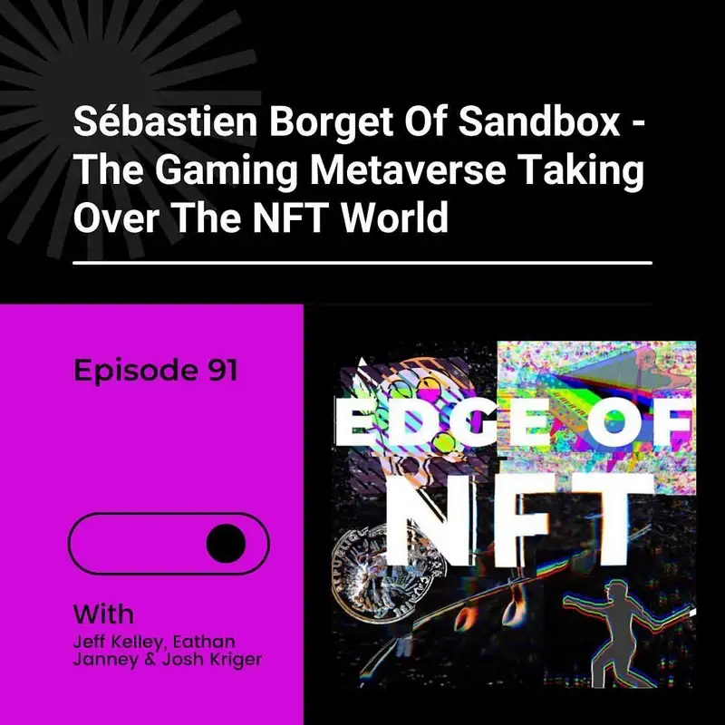 Sébastien Borget Of Sandbox - The Gaming Metaverse Taking Over The NFT World, Plus Gen Z NFT Holiday Gifts, General Catalyst Invest $7M In Jadu, And More...