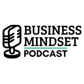 The Business Mindset Podcast