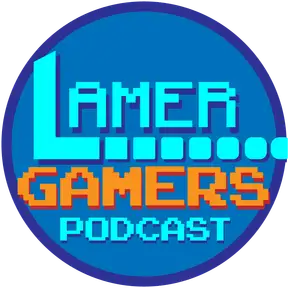 Lamer Gamers Podcast