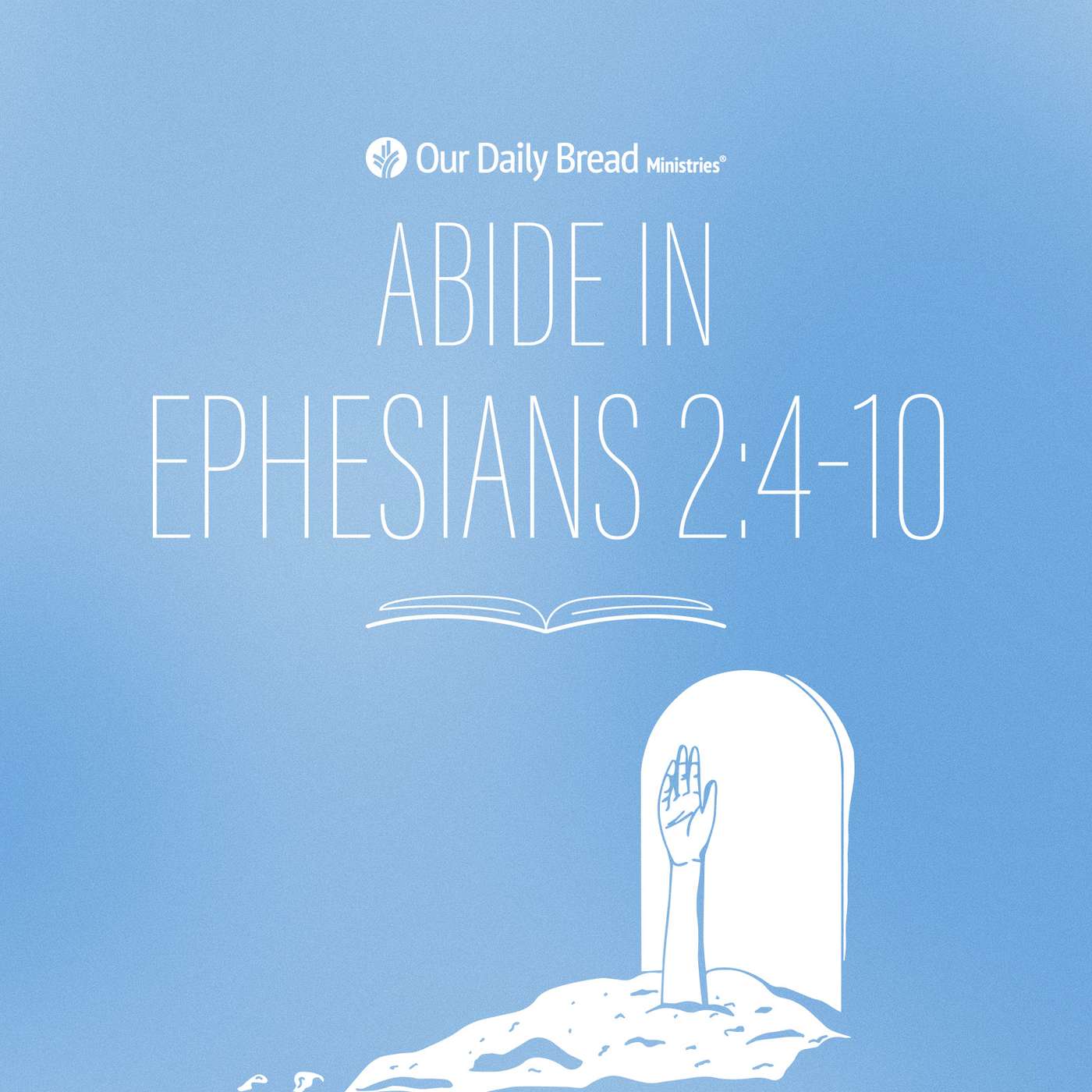 Abide In ... Ephesians 2:4-10